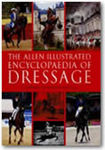 The Allen Illustrated Encyclopaedia of Dressage
