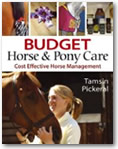 Budget Horse and Pony Care: Cost Effective Horse Management
