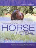 The Practical Horse Herbal: A Handbook for Horse Owners